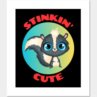 Stinkin' Cute |  Stinking Cute Skunk pun Posters and Art